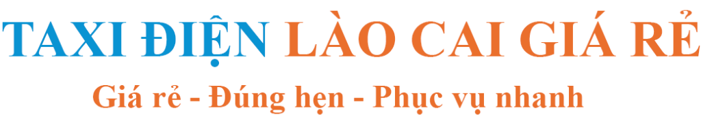 Taxi Điện Lào Cai Giá Rẻ